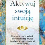 Tytuł: Aktywuj swoją intuicję
Autor: Liz Roberta
Wydawnictwo: Studio Astropsychologii
Formaty: EPUB, PDF, MOBI
