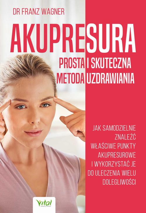 Akupresura – prosta i skuteczna metoda uzdrawiania. — okładka e-booka