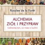 Alchemia ziół i przypraw. Uzdrawiaj tym, co masz w kuchni — okładka e-booka