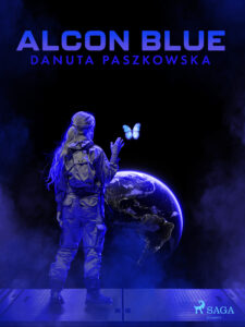Tytuł: Alcon Blue
Autor: Danuta Paszkowska
Wydawnictwo: SAGA Egmont
Formaty: EPUB, MOBI