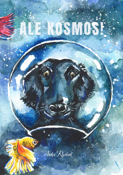 Tytuł: Ale kosmos!
Autor: Anna Ryźlak
Wydawnictwo: Wydawnictwo e-bookowo
Formaty: PDF