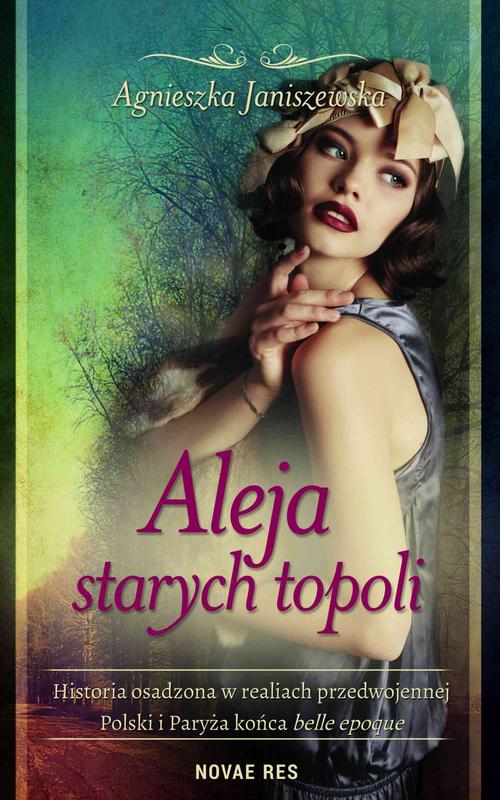Tytuł: Aleja starych topoli. Tom 1
Autor: Agnieszka Janiszewska
Wydawnictwo: Novae Res
Formaty: EPUB, MOBI