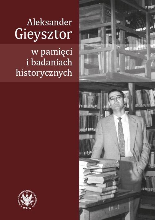 Tytuł: Aleksander Gieysztor w pamięci i badaniach historycznych
Autor: 
Wydawnictwo: Wydawnictwa Uniwersytetu Warszawskiego
Formaty: PDF, EPUB, MOBI