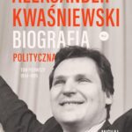 Tytuł: Aleksander Kwaśniewski Biografia polityczna tom 1 1954-1995
Autor: Michał Sutowski
Wydawnictwo: Wydawnictwo Krytyki Politycznej
Formaty: MOBI, EPUB
