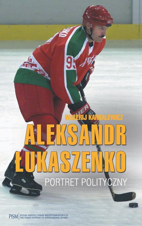 Tytuł: Aleksandr Łukaszenko. Portret polityczny
Autor: Walerij Karbalewicz
Wydawnictwo: Polski Instytut Spraw Międzynarodowych
Formaty: PDF