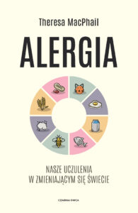 Tytuł: Alergia. Nasze uczulenia w zmieniającym się świecie
Autor: Theresa MacPhail
Wydawnictwo: Wydawnictwo Czarna Owca
Formaty: EPUB, MOBI