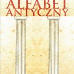 Tytuł: Alfabet antyczny
Autor: Inga Grześczak
Wydawnictwo: Sedno
Formaty: PDF