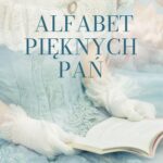 Tytuł: Alfabet pięknych pań
Autor: Mona Gin
Wydawnictwo: Novae Res
Formaty: EPUB, MOBI