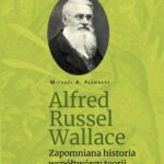 Tytuł: Alfred Russel Wallace
Autor: Michael A. Flannery
Wydawnictwo: En Arche
Formaty: PDF, EPUB