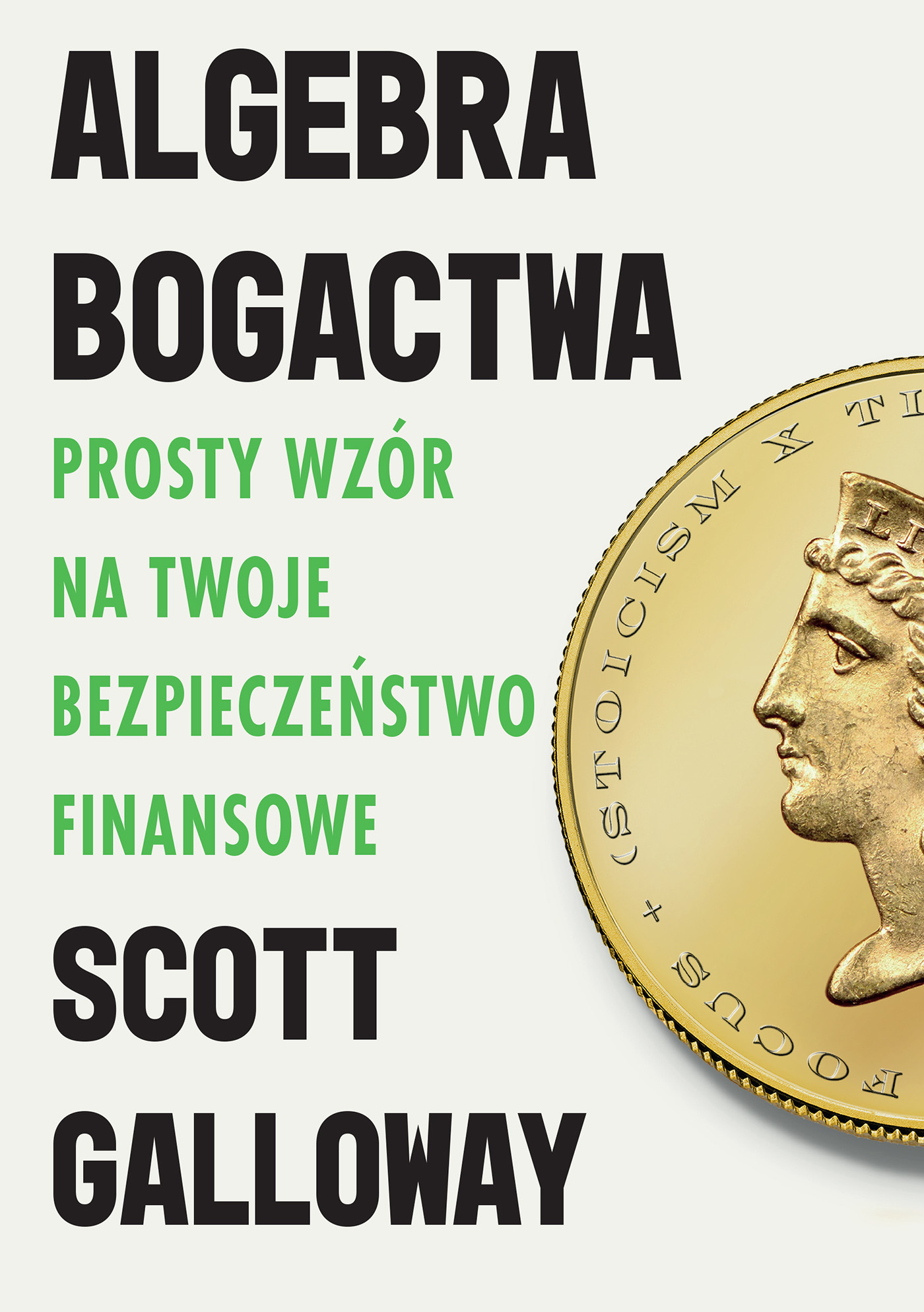 Tytuł: Algebra bogactwa. Prosty wzór na twoje bezpieczeństwo finansowe
Autor: Scott Galloway
Wydawnictwo: Zysk i S-ka
Formaty: EPUB, MOBI