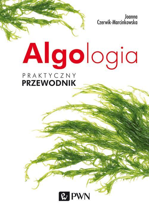 Tytuł: Algologia
Autor: Joanna Czerwik-Marcinkowska
Wydawnictwo: Wydawnictwo Naukowe PWN
Formaty: EPUB, MOBI