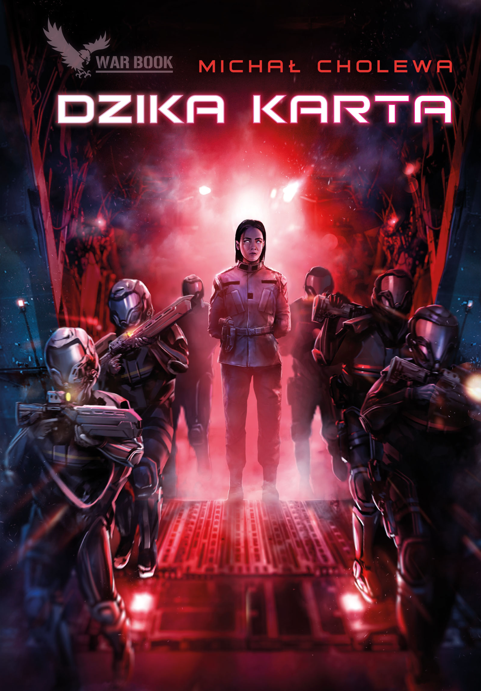 Tytuł: Algorytm Wojny (#6). Dzika karta
Autor: Michał Cholewa
Wydawnictwo: WARBOOK
Formaty: EPUB