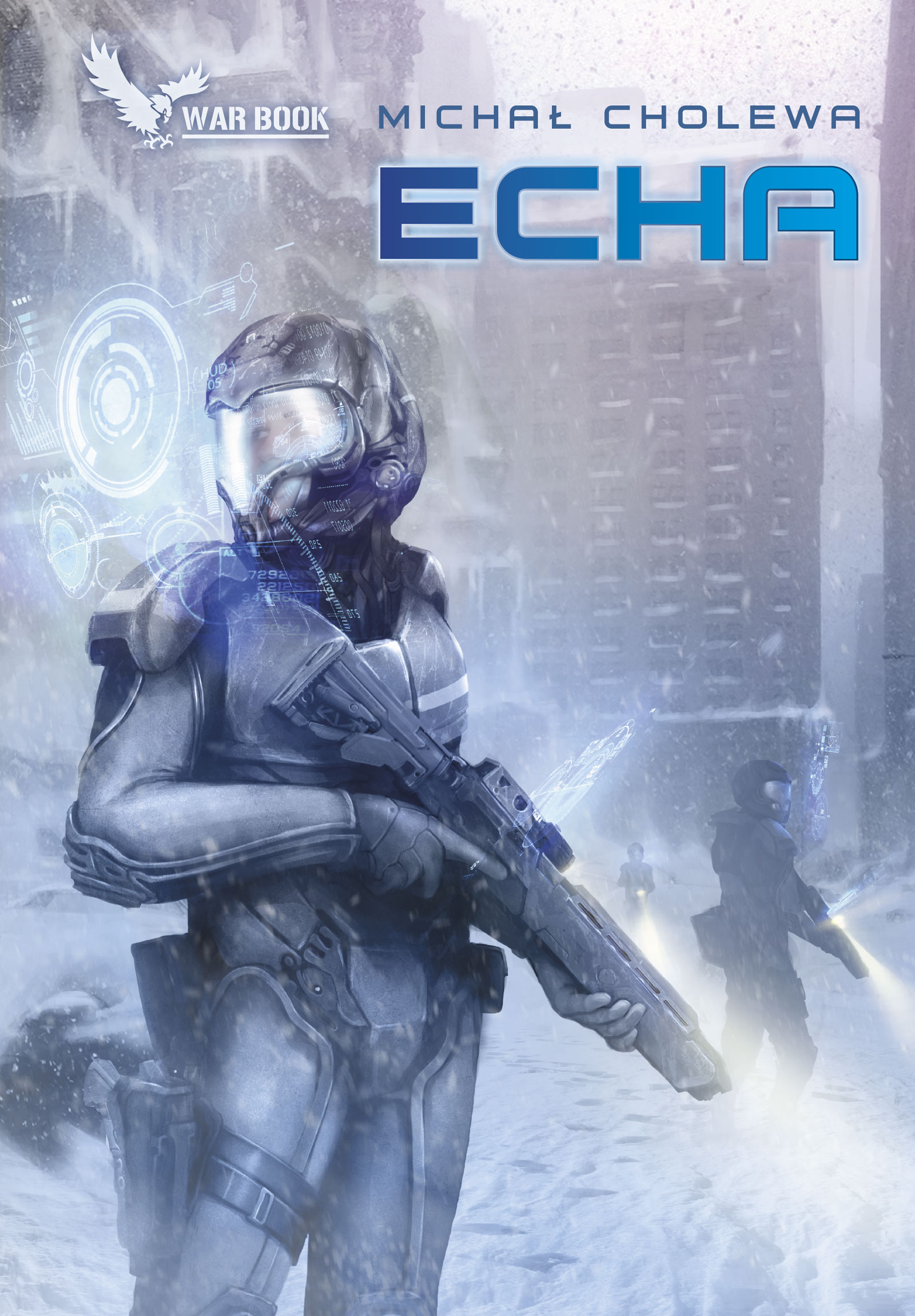 Tytuł: Algorytm Wojny (zbiór opowiadań). Echa
Autor: Michał Cholewa
Wydawnictwo: WARBOOK
Formaty: EPUB