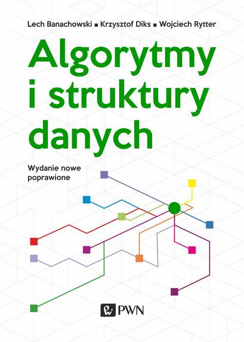Tytuł: Algorytmy i struktury danych
Autor: Lech Banachowski, Krzysztof Marian Diks, Wojciech Rytter
Wydawnictwo: Wydawnictwo Naukowe PWN
Formaty: EPUB, MOBI