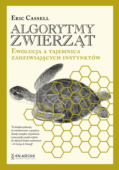 Tytuł: Algorytmy zwierząt
Autor: Eric Cassell
Wydawnictwo: En Arche
Formaty: EPUB, PDF, MOBI