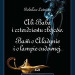 Tytuł: Ali Baba i czterdziestu zbójców. O Aladynie i lampie cudownej.
Autor: Bolesław Leśmian
Wydawnictwo: Storybox
Formaty: MP3