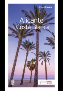 Tytuł: Alicante i Costa Blanca. Travelbook. Wydanie 2
Autor: Dominika Zaręba
Wydawnictwo: Bezdroża
Formaty: EPUB, PDF, MOBI