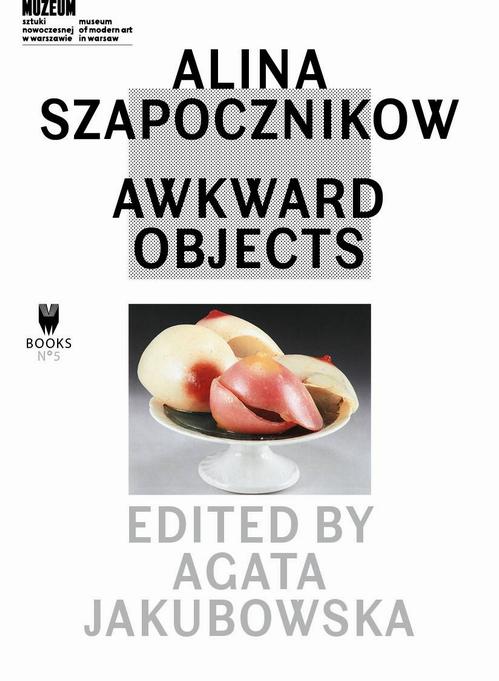 Alina Szapocznikow: Awkward Objects — okładka e-booka
