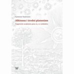 Alkinous i średni platonizm. Pragnienie wejrzenia poza to, co widzialne — okładka e-booka