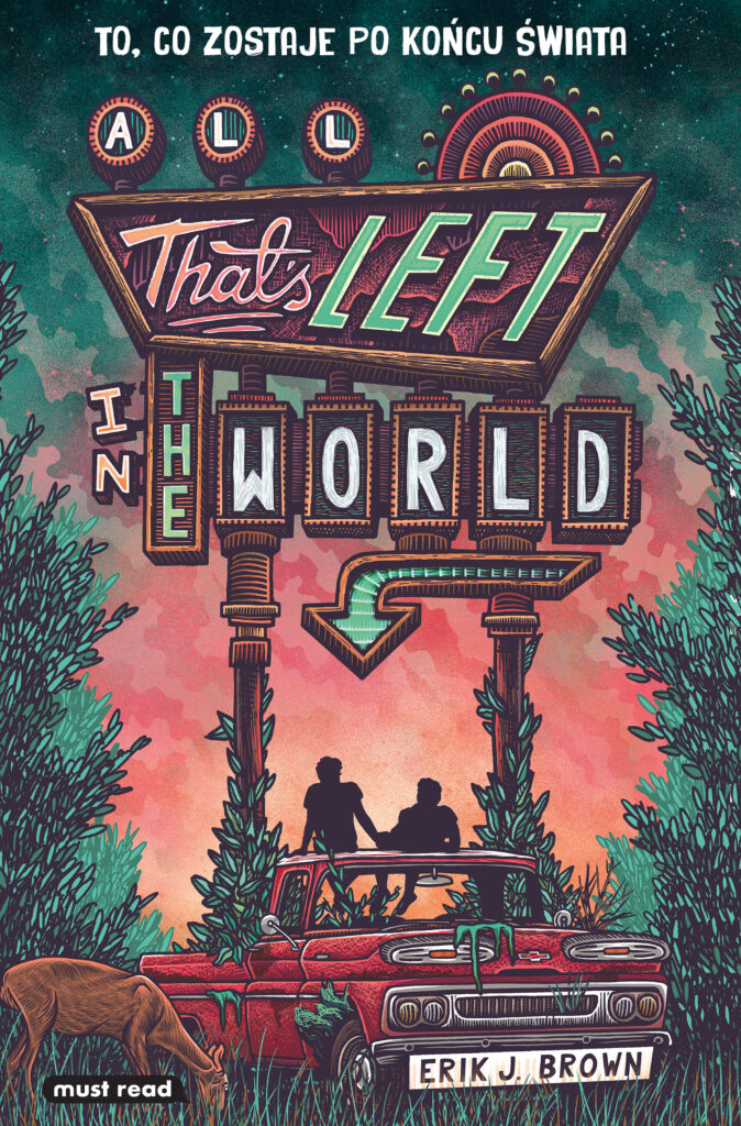 All That’s Left in the World. To, co zostaje po końcu świata — okładka