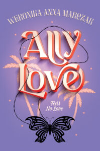 Tytuł: Ally Love Feels No Love. Tom 1
Autor: Weronika Marczak
Wydawnictwo: You&YA
Formaty: EPUB, MOBI