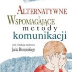 Tytuł: Alternatywne i wspomagające metody komunikacji
Autor: 
Wydawnictwo: Impuls
Formaty: PDF