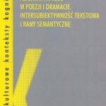 Tytuł: Alternatywność w poezji i dramacie
Autor: Barbara Dancygier
Wydawnictwo: Universitas
Formaty: EPUB, PDF, MOBI