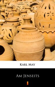 Tytuł: Am Jenseits
Autor: Karl May
Wydawnictwo: KtoCzyta.pl
Formaty: EPUB, MOBI