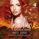 Tytuł: Amandine. Pragnienie miłości
Autor: Anett Lievre
Wydawnictwo: Storybox
Formaty: MP3