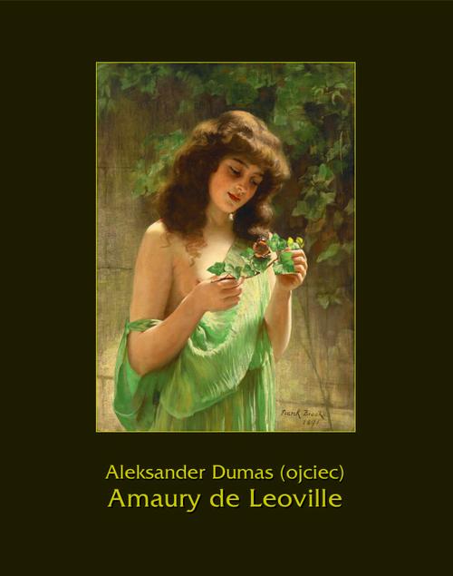 Tytuł: Amaury de Leoville
Autor: Aleksander Dumas (ojciec)
Wydawnictwo: Armoryka
Formaty: EPUB, MOBI