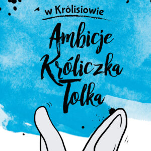 Ambicje Króliczka Tolka (#1) — okładka e-booka