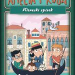 Tytuł: Amelia i Kuba. Wenecki spisek
Autor: Rafał Kosik
Wydawnictwo: Powergraph
Formaty: EPUB, MOBI