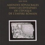 Tytuł: Amendes sépulcrales dans les épitaphes de l'époque de l'Empire Romain
Autor: Jan Iluk
Wydawnictwo: Wydawnictwo Uniwersytetu Gdańskiego
Formaty: PDF
