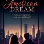 Tytuł: American Dream
Autor: Katarzyna Bester
Wydawnictwo: Amare
Formaty: MOBI, EPUB