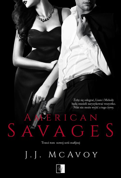 Tytuł: American Savages
Autor: J. J. McAvoy
Wydawnictwo: NieZwykłe
Formaty: MOBI, PDF, EPUB
