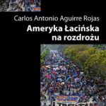 Tytuł: Ameryka Łacińska na rozdrożu
Autor: Carlos Antonio
Wydawnictwo: Książka i Prasa
Formaty: EPUB, MOBI