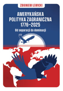 Amerykańska polityka zagraniczna 1776–2025. Od separacji do dominacji — okładka e-booka