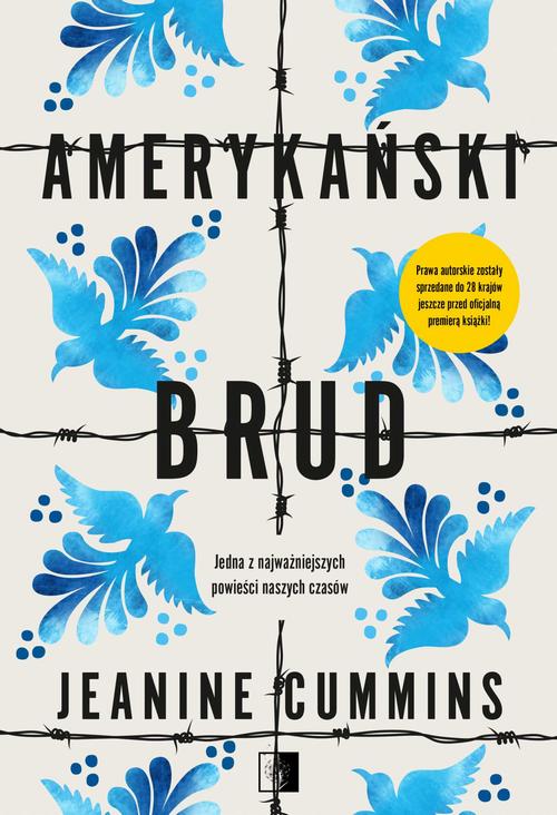 Tytuł: Amerykański brud
Autor: Jeanine Cummins
Wydawnictwo: NieZwykłe
Formaty: MOBI, EPUB