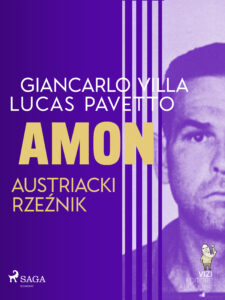 Tytuł: Amon - austriacki rzeźnik
Autor: Lucas Hugo Pavetto, Giancarlo Villa
Wydawnictwo: SAGA Egmont
Formaty: EPUB, MOBI