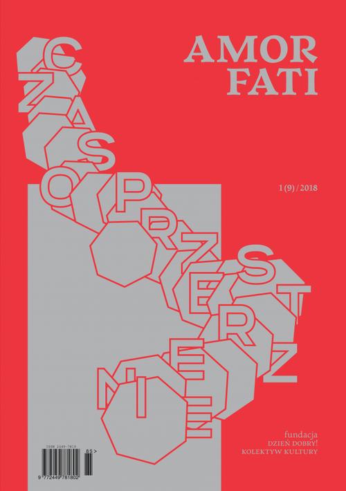 Tytuł: Amor Fati 1(9)/2018
Autor:
Wydawnictwo: Fundacja „dzień dobry! kolektyw kultury”
Formaty: PDF