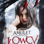 Tytuł: Amulet. Łowcy potworów
Autor: Karolina Cielas
Wydawnictwo: Novae Res
Formaty: MOBI, EPUB
