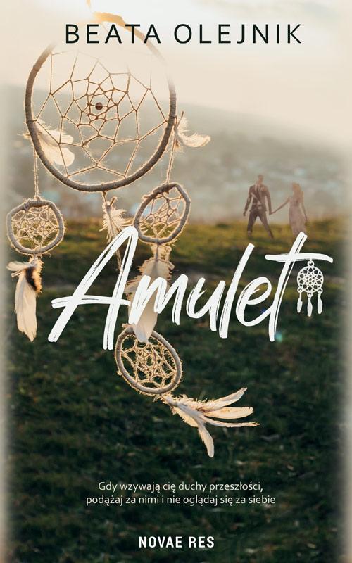 Tytuł: Amulet
Autor: Beata Olejnik
Wydawnictwo: Novae Res
Formaty: EPUB, MOBI