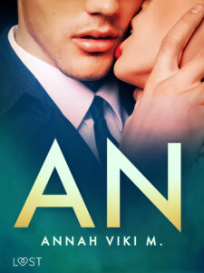 Tytuł: An – opowiadanie erotyczne
Autor: Annah Viki M.
Wydawnictwo: LUST
Formaty: EPUB, MOBI