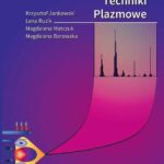 Tytuł: Analityczne Techniki Plazmowe
Autor: Krzysztof Jankowski, Lena Ruzik, Magdalena Borowska, Magdalena Matczuk
Wydawnictwo: Oficyna Wydawnicza Politechniki Warszawskiej
Formaty: PDF