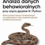 Tytuł: Analiza danych behawioralnych przy użyciu języków R i Python
Autor: Florent Buisson
Wydawnictwo: Promise
Formaty: EPUB, PDF