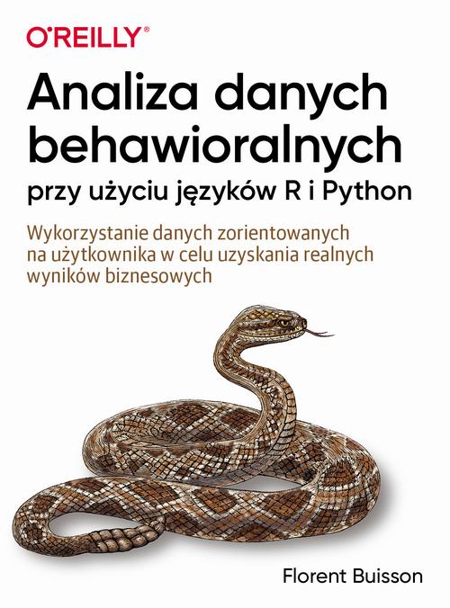 Tytuł: Analiza danych behawioralnych przy użyciu języków R i Python
Autor: Florent Buisson
Wydawnictwo: Promise
Formaty: EPUB, PDF