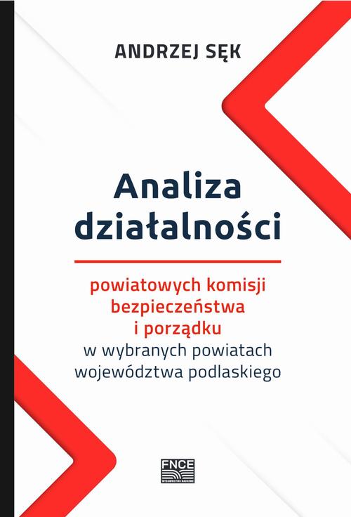 Tytuł: Analiza działalności powiatowych komisji bezpieczeństwa i porządku w wybranych powiatach województwa podlaskiego
Autor: Andrzej Sęk
Wydawnictwo: Wydawnictwo Naukowe E Book
Formaty: PDF