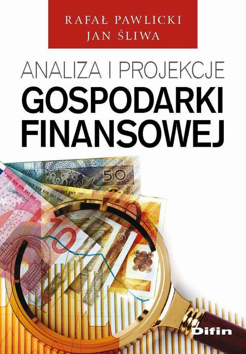 Tytuł: Analiza i projekcje gospodarki finansowej
Autor: Jan Śliwa, Rafał Pawlicki
Wydawnictwo: Difin
Formaty: PDF