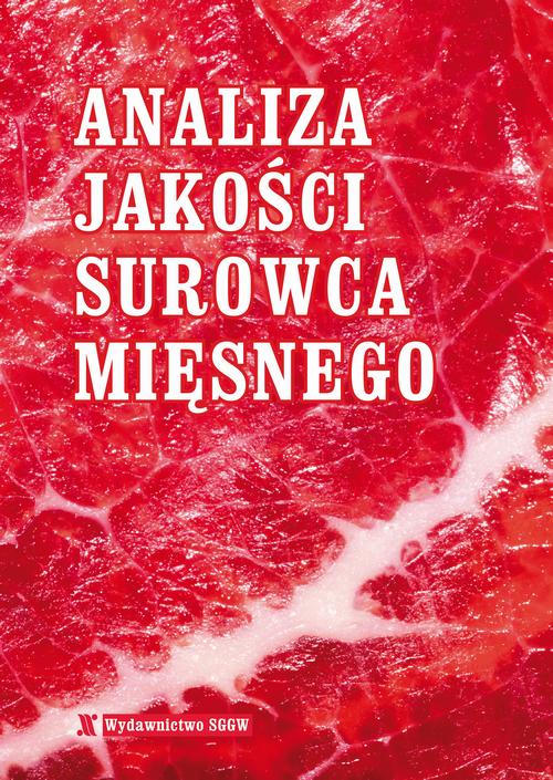 Tytuł: Analiza jakości surowca mięsnego
Autor: Praca Zbiorowa Pod Redakcją Beaty Kuczyńskiej
Wydawnictwo: Szkoła Główna Gospodarstwa Wiejskiego SGGW w Warszawie
Formaty: PDF