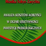 Tytuł: Analiza kosztów-korzyści w ocenie efektywności inwestycji proekologicznych
Autor: Monika Foltyn-Zarychta
Wydawnictwo: Wydawnictwo Uniwersytetu Ekonomicznego w Katowicach
Formaty: PDF